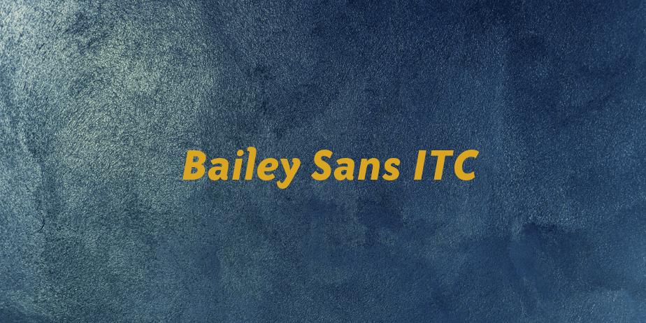 Fonte Bailey Sans ITC