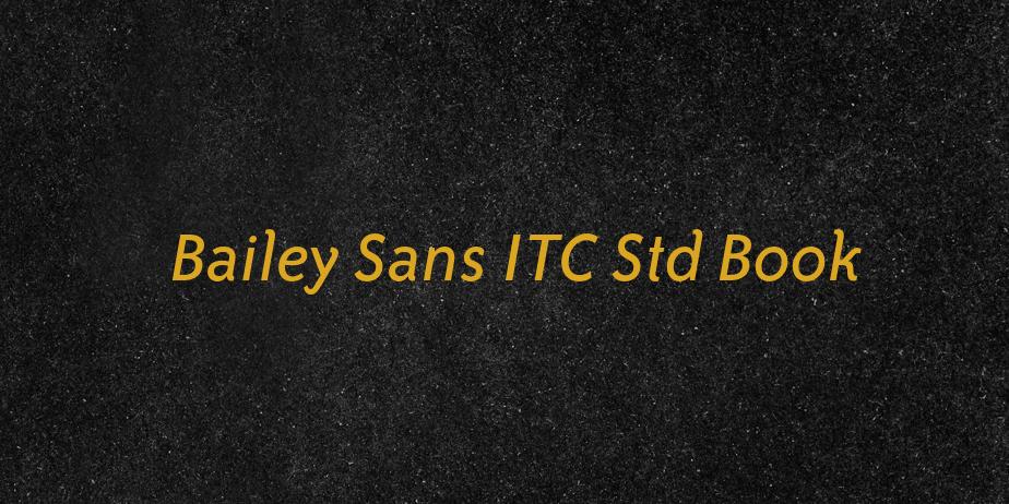 Fonte Bailey Sans ITC Std Book