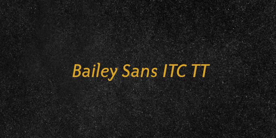 Fonte Bailey Sans ITC TT