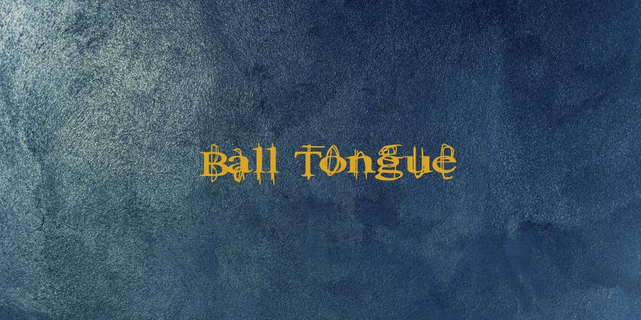 Fonte Ball Tongue