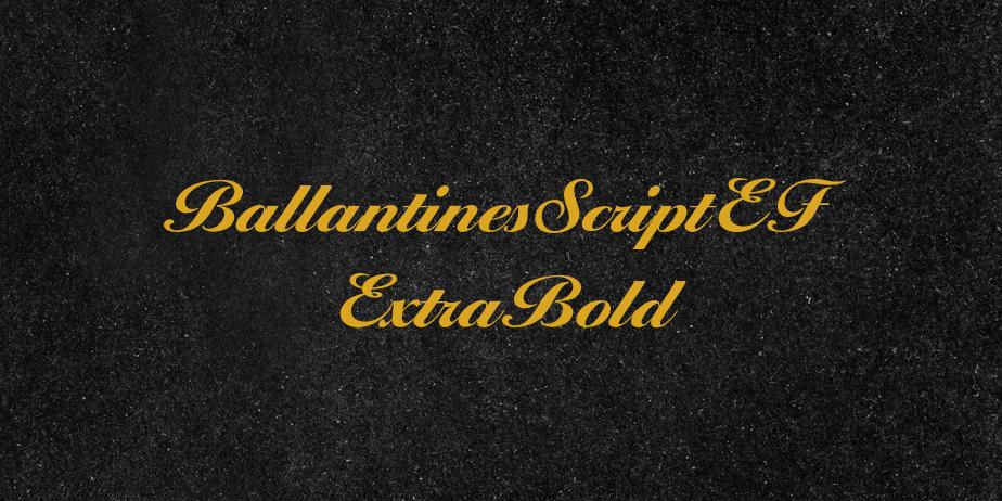 Fonte BallantinesScriptEF ExtraBold