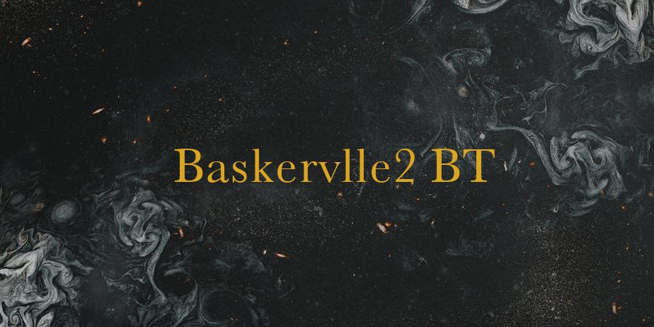 Fonte Baskervlle2 BT