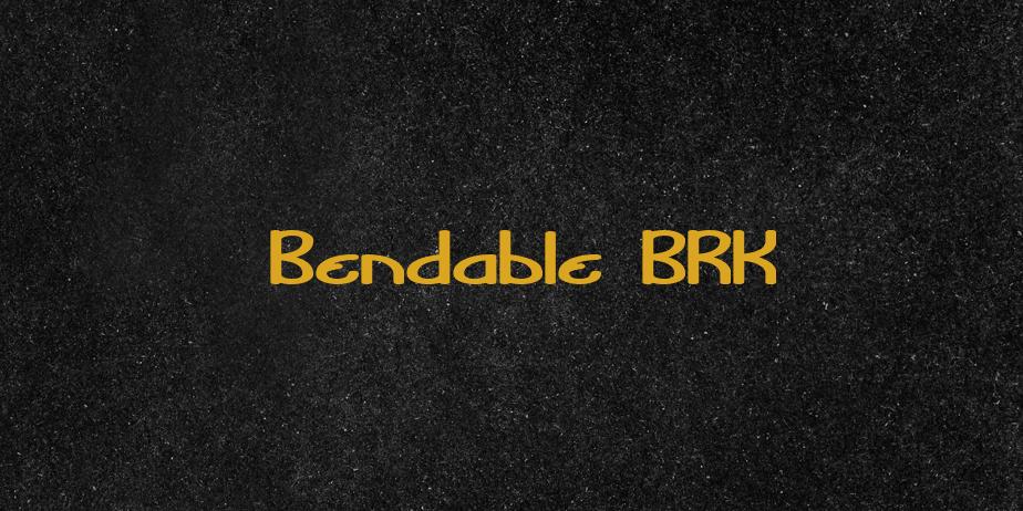 Fonte Bendable BRK