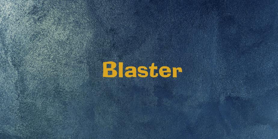 Fonte Blaster