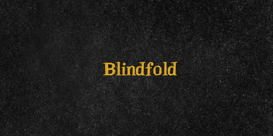 Fonte Blindfold