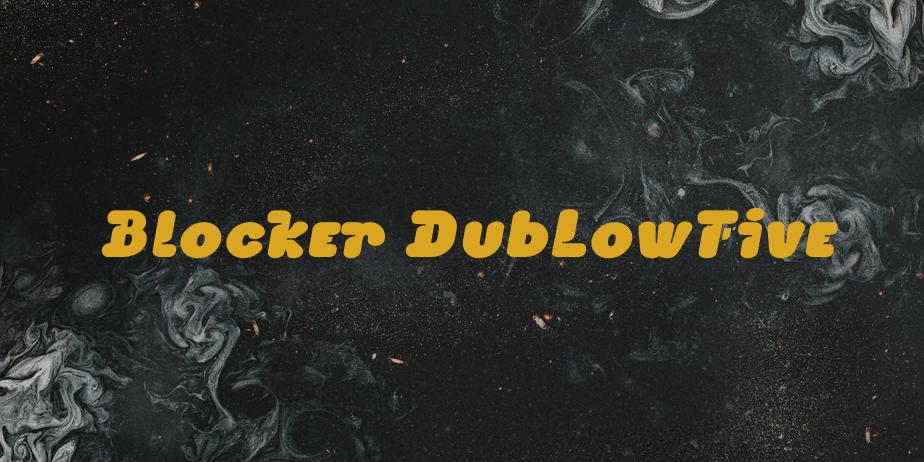 Fonte Blocker DubLowFive