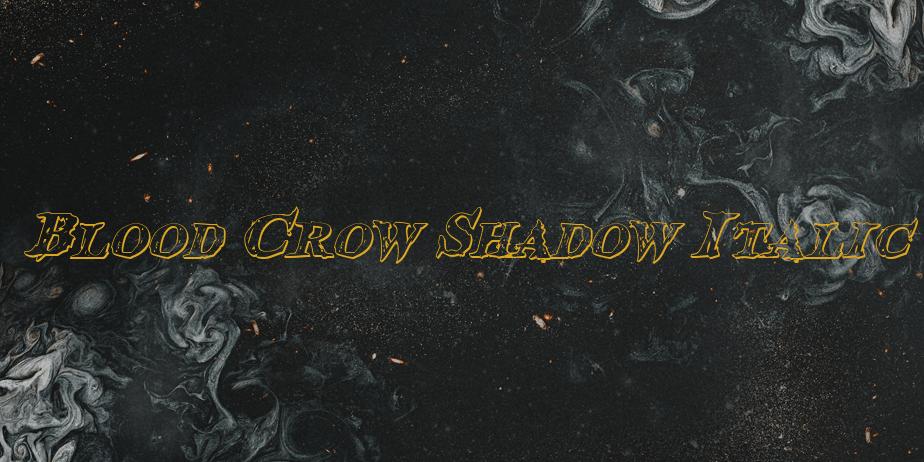 Fonte Blood Crow Shadow Italic