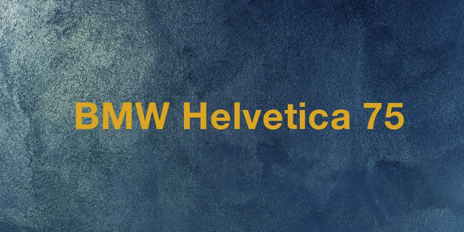 Fonte BMW Helvetica 75