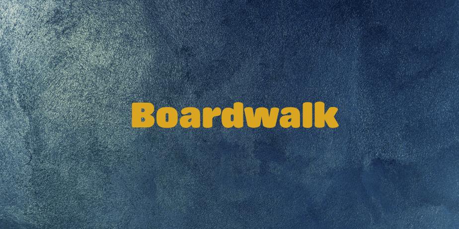 Fonte Boardwalk