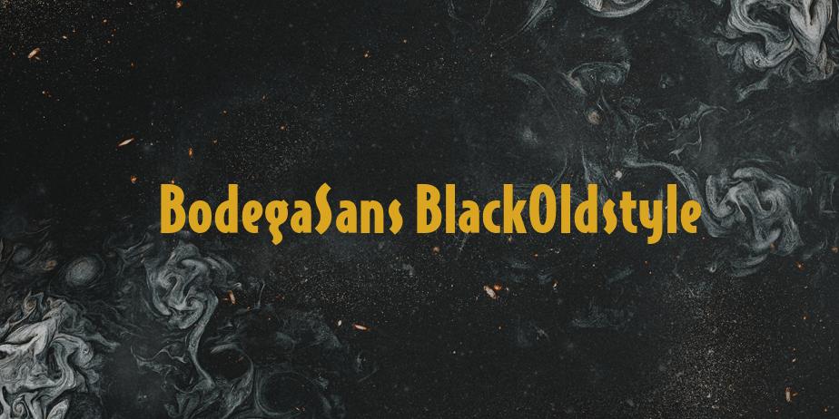 Fonte BodegaSans BlackOldstyle