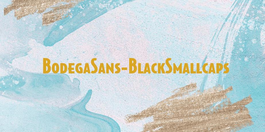 Fonte BodegaSans-BlackSmallcaps