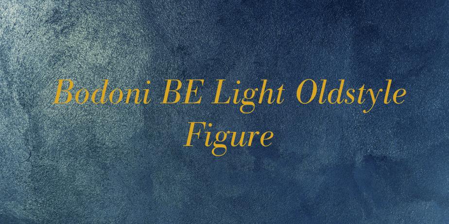 Fonte Bodoni BE Light Oldstyle Figure