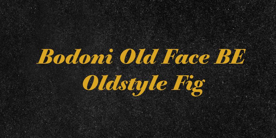 Fonte Bodoni Old Face BE Oldstyle Fig