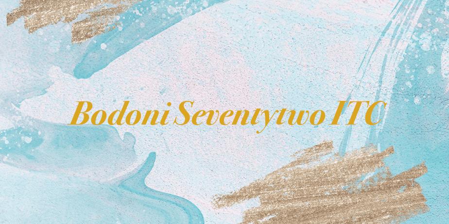 Fonte Bodoni Seventytwo ITC