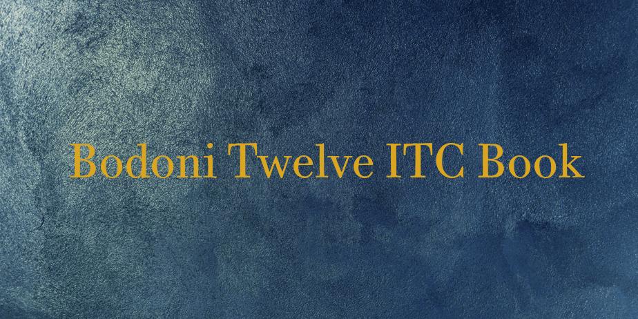 Fonte Bodoni Twelve ITC Book