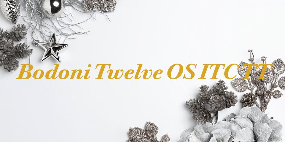 Fonte Bodoni Twelve OS ITC TT