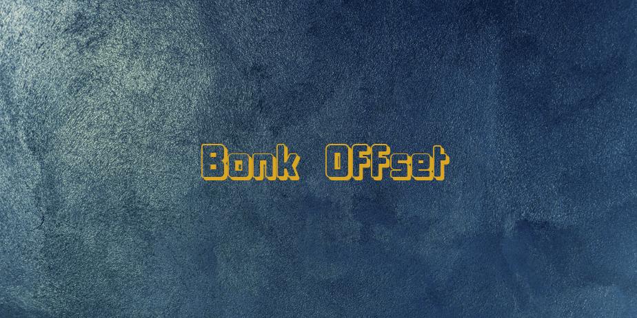 Fonte Bonk Offset