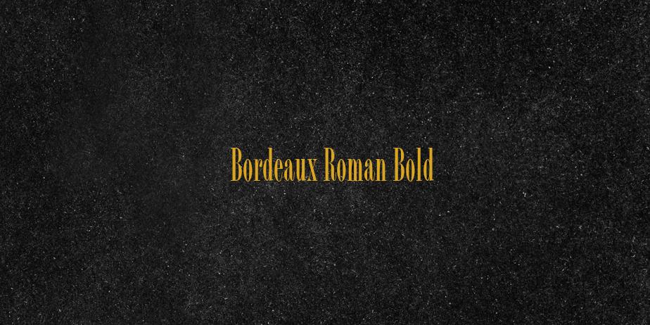 Fonte Bordeaux Roman Bold