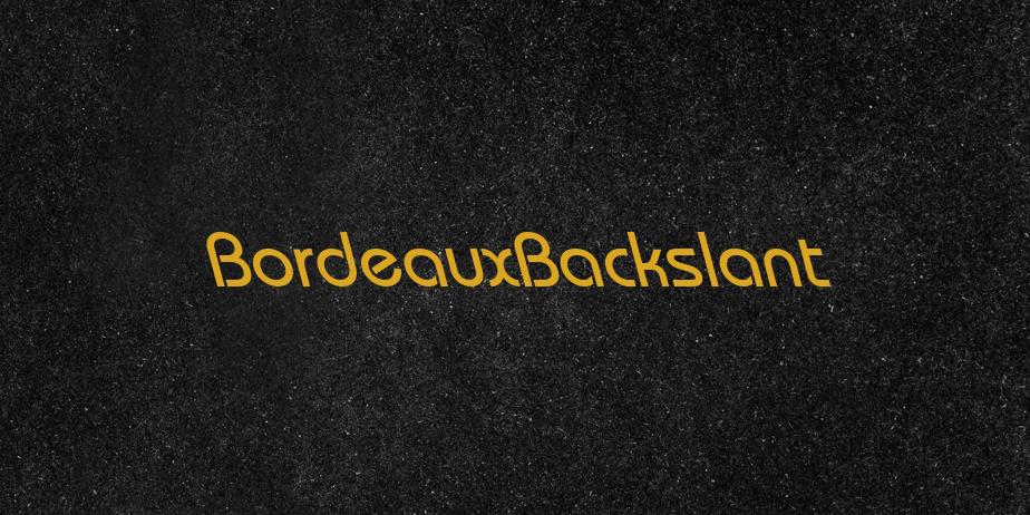 Fonte BordeauxBackslant