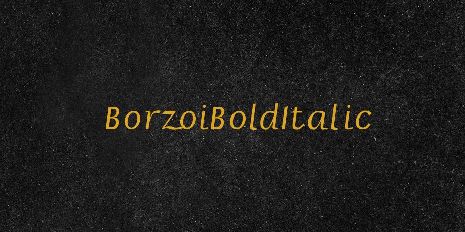 Fonte BorzoiBoldItalic