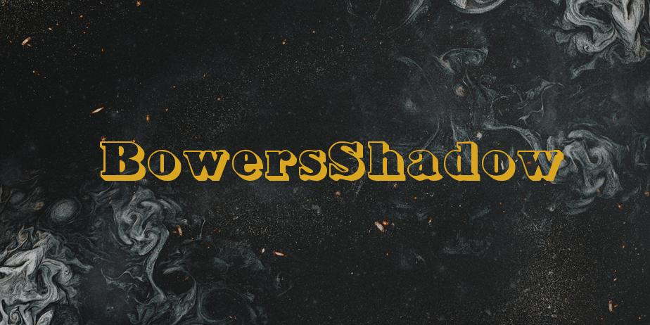 Fonte BowersShadow