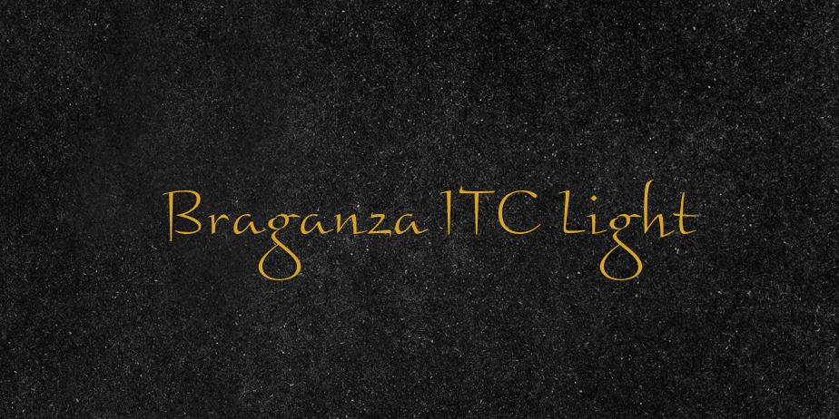 Fonte Braganza ITC Light