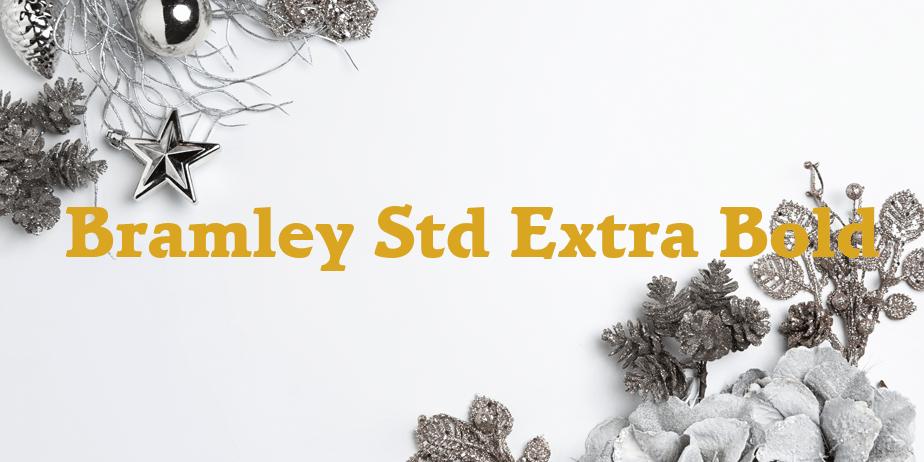 Fonte Bramley Std Extra Bold