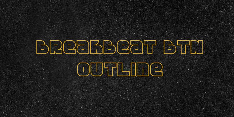 Fonte Breakbeat BTN Outline