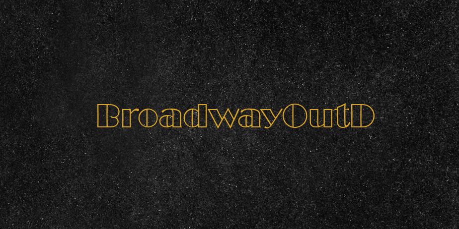 Fonte BroadwayOutD