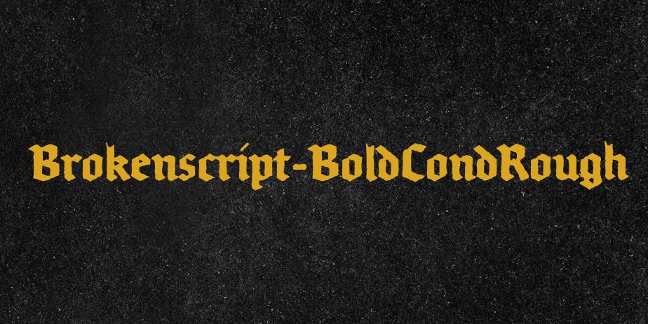 Fonte Brokenscript-BoldCondRough