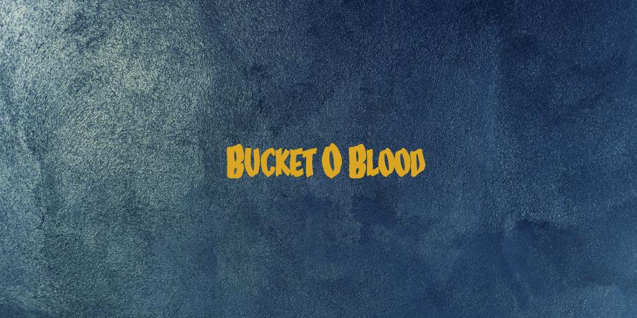 Fonte Bucket O Blood