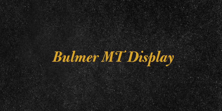 Fonte Bulmer MT Display