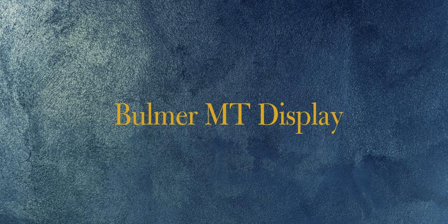 Fonte Bulmer MT Display