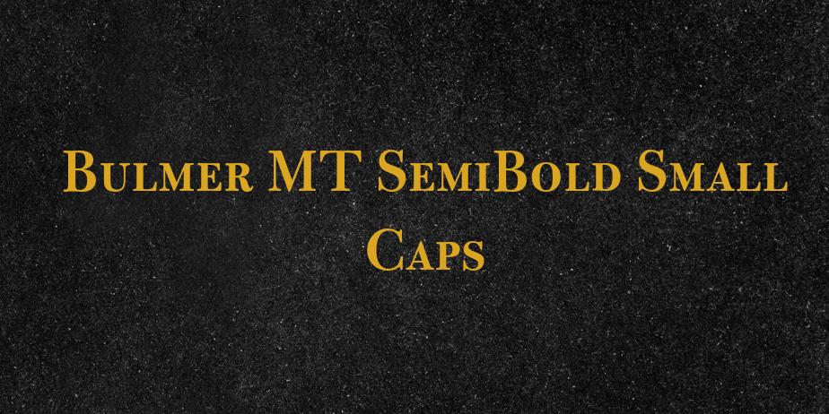 Fonte Bulmer MT SemiBold Small Caps