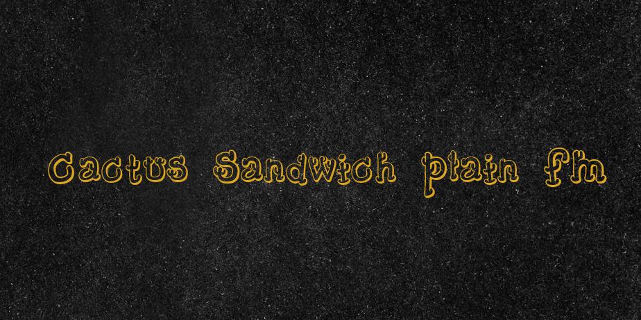 Fonte Cactus Sandwich Plain FM