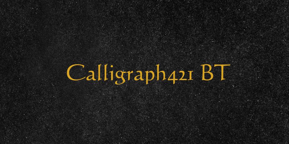 Fonte Calligraph421 BT