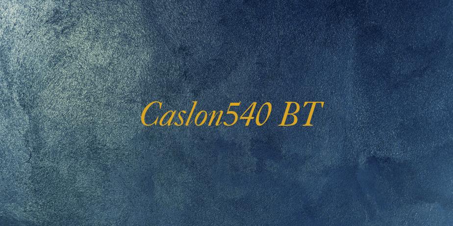 Fonte Caslon540 BT