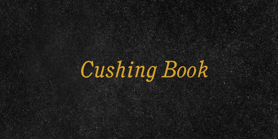 Fonte Cushing Book