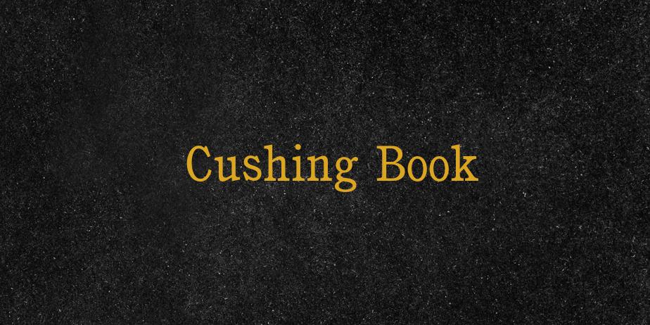 Fonte Cushing Book