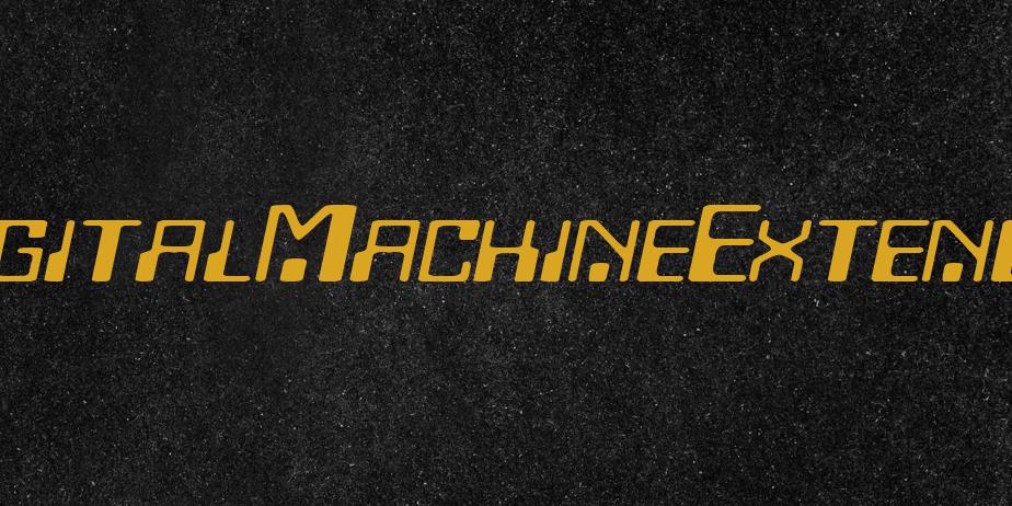 Fonte DigitalMachineExtended