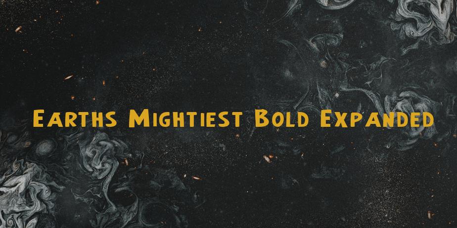 Fonte Earths Mightiest Bold Expanded