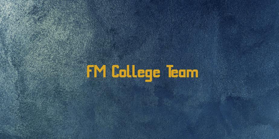 Fonte FM College Team