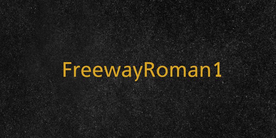 Fonte FreewayRoman1