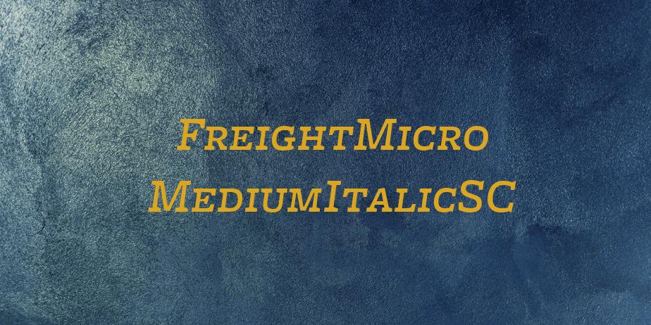 Fonte FreightMicro MediumItalicSC