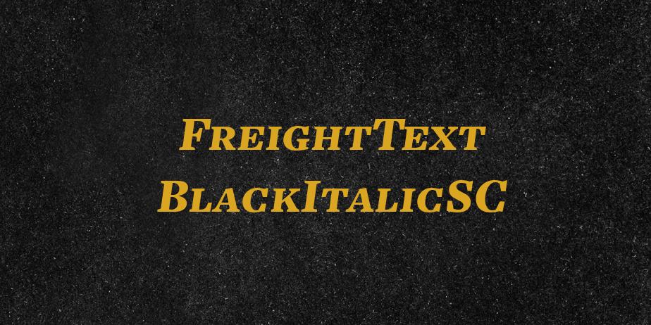 Fonte FreightText BlackItalicSC