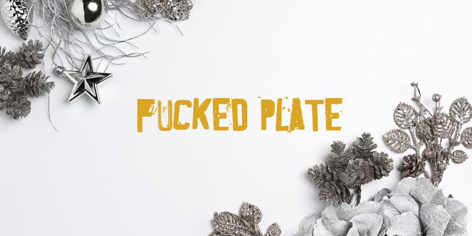 Fonte Fucked Plate