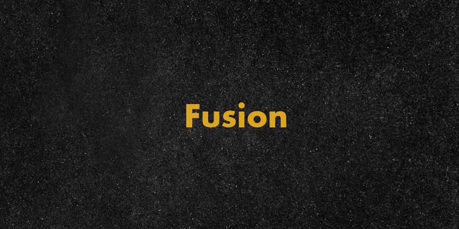 Fonte Fusion