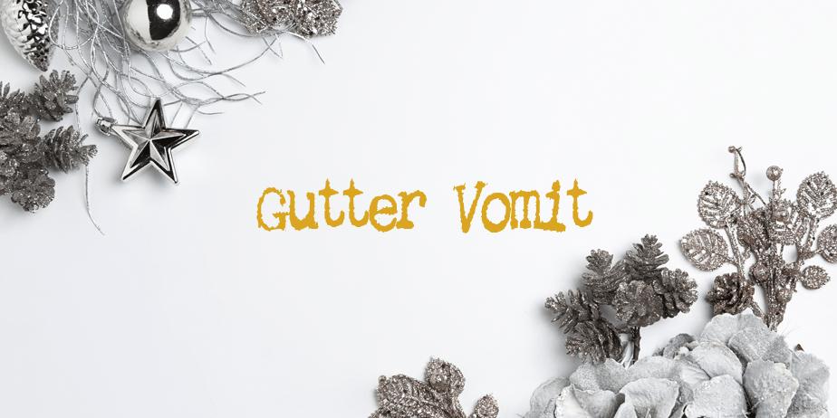 Fonte Gutter Vomit