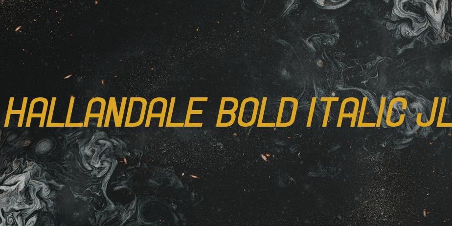 Fonte Hallandale Bold Italic JL