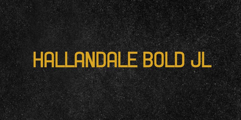 Fonte Hallandale Bold JL